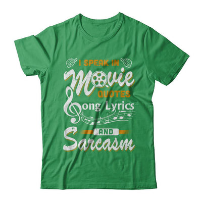 I Speak In Movie Quotes Song Lyrics And Sarcasm-T-Shirt & Hoodie-Premium T-Shirt-Kelly Green