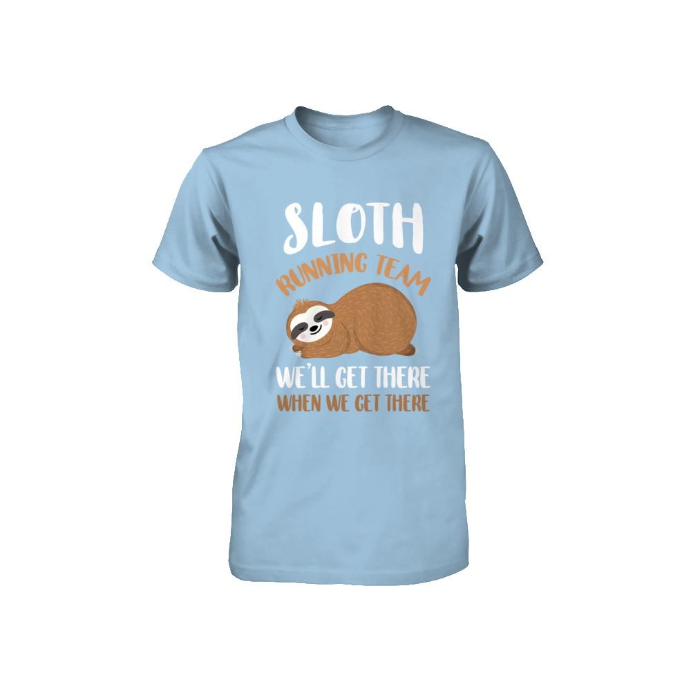 Sloth Running Team We'll Get There When We Get There Youth-Youth Shirt-Toddler T-Shirt-Light Blue