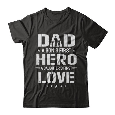 Dad A Son's First Hero A Daughter's First Love Daddy Fathers Day-T-Shirt & Hoodie-Classic T-Shirt-Black