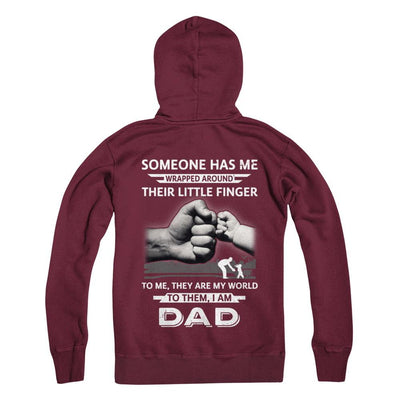 Someone Has Me Wrapped Around Their Little Finger Dad-T-Shirt & Hoodie-Pullover Hoodie-Maroon