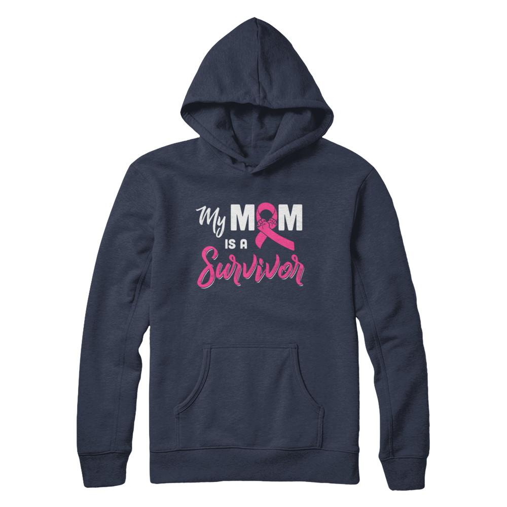 My Mom Is A Survivor Breast Cancer Son Daughter-T-Shirt & Hoodie-Pullover Hoodie-Navy