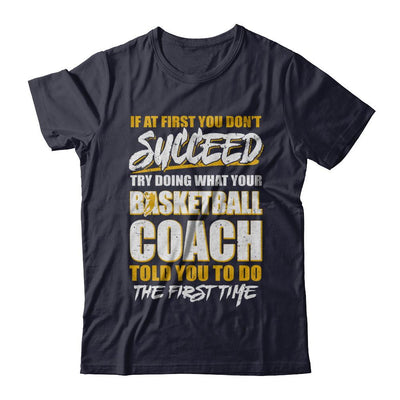 If At First You Don't Succeed Funny Basketball Coach-T-Shirt & Hoodie-Premium T-Shirt-Midnight Navy