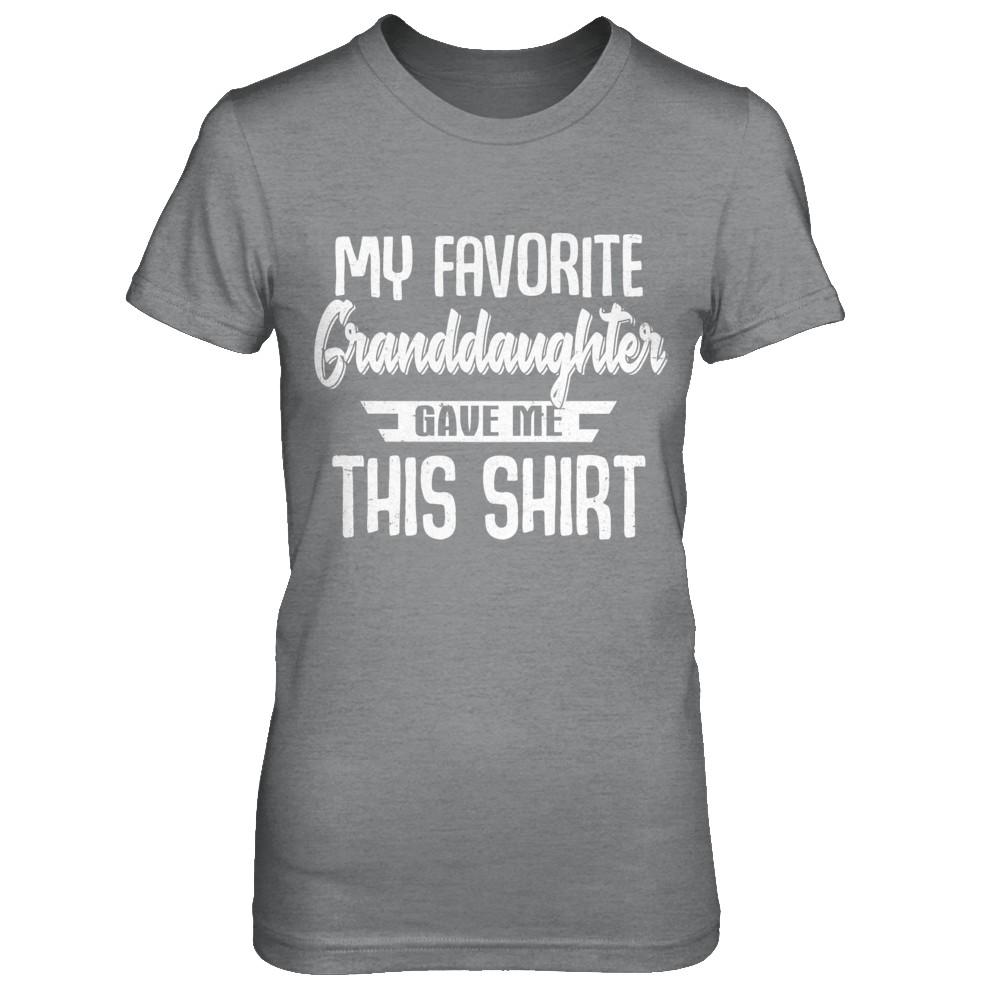My Favorite Granddaughter Gave Me This-T-Shirt & Hoodie-Women's T-Shirt-Sport Grey