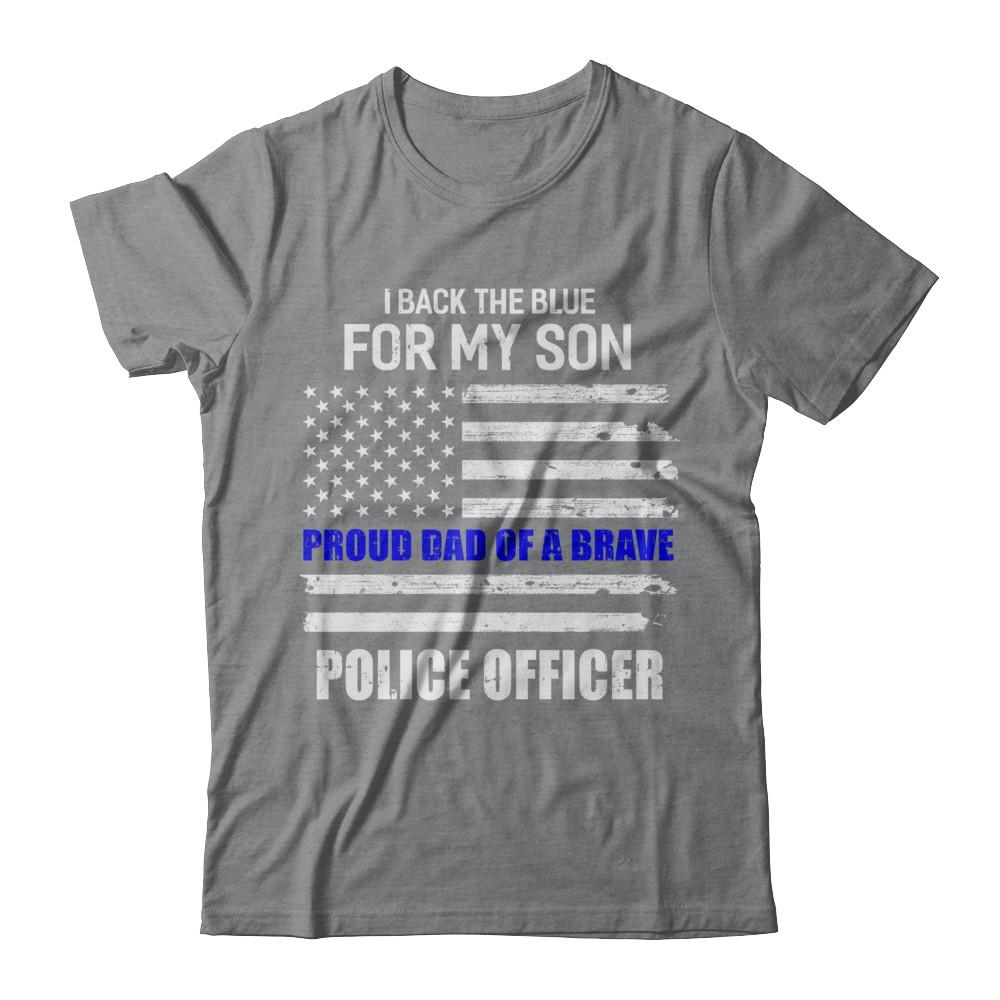 I Back The Blue For My Son Proud Dad Police Officer-T-Shirt & Hoodie-Classic T-Shirt-Sport Grey