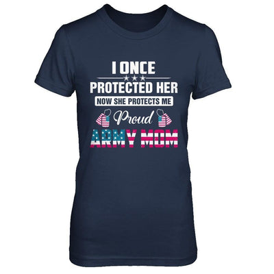 I Once Protected Her She Protects Me Proud Army Mom-T-Shirt & Hoodie-Women's T-Shirt-Navy