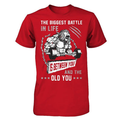 The Biggest Battle In Life Is Between You And The Old You-T-Shirt & Hoodie-Classic T-Shirt-Red