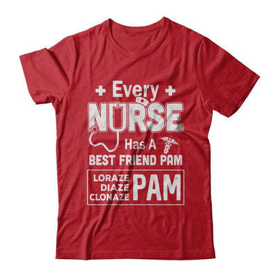 Every Nurse Has A Best Friend Pam-T-Shirt & Hoodie-Classic T-Shirt-Red