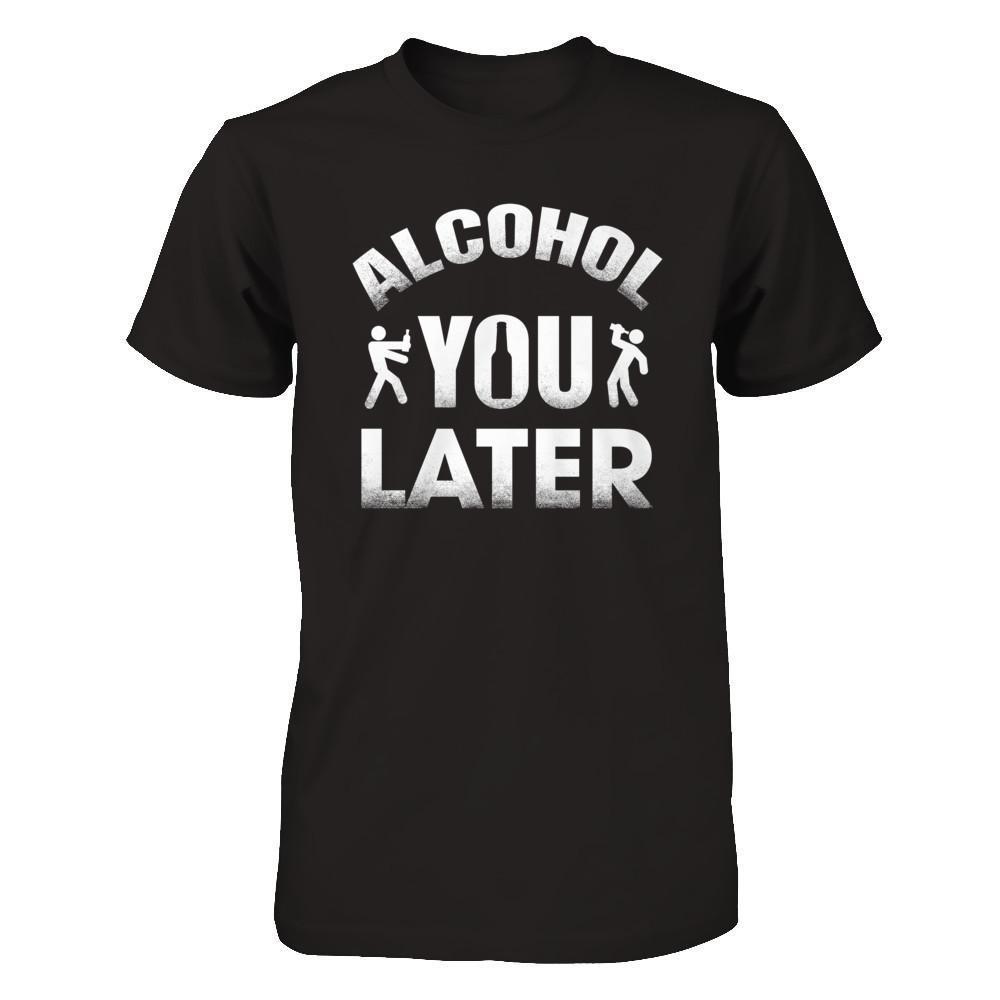 Alcohol You Later