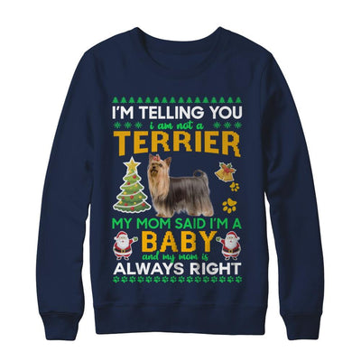 I Am Not A Yorkshire Terrier My Mom Said I'm A Baby-T-Shirt & Sweatshirt-Crewneck Sweatshirt-Navy