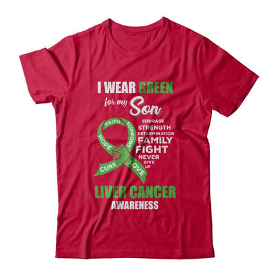 Liver Cancer I Wear Green For My Son Dad Mom-T-Shirt & Hoodie-Classic T-Shirt-Red