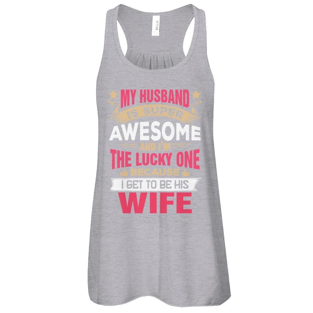 My Husband Is Super Awesome And I Am The Lucky One-T-Shirt & Tank Top-Women's Flowy Racerback Tank-Athletic Heather
