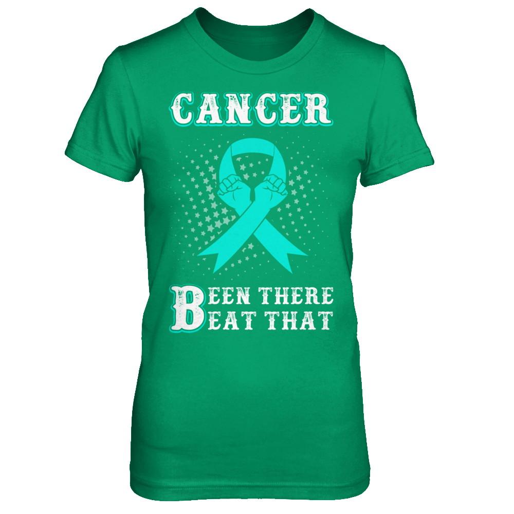 Ovarian Cancer Been There Beat That Teal Awareness Ribbon-T-Shirt & Hoodie-Women's T-Shirt-Irish Green