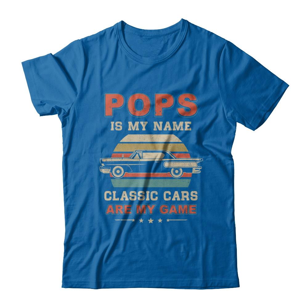 Vintage Pops Is My Name Class Cars Are My Game Fathers Day-T-Shirt & Hoodie-Classic T-Shirt-Royal