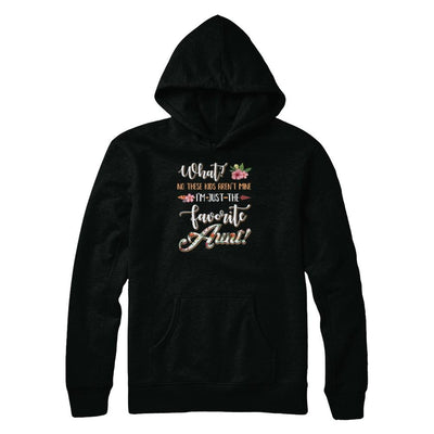 What No These Kids Aren't Mine I'm Just The Favorite Aunt-T-Shirt & Tank Top-Pullover Hoodie-Black