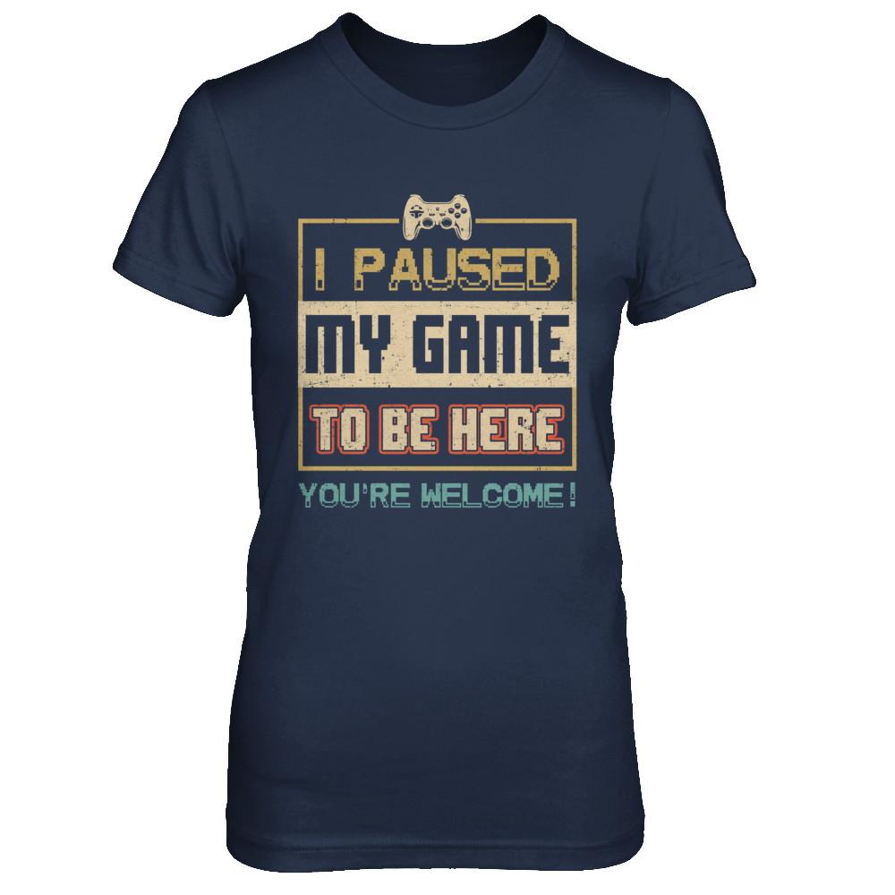 Vintage I Paused My Game To Be Here Funny Gifts Gamers-T-Shirt & Hoodie-Women's T-Shirt-Navy