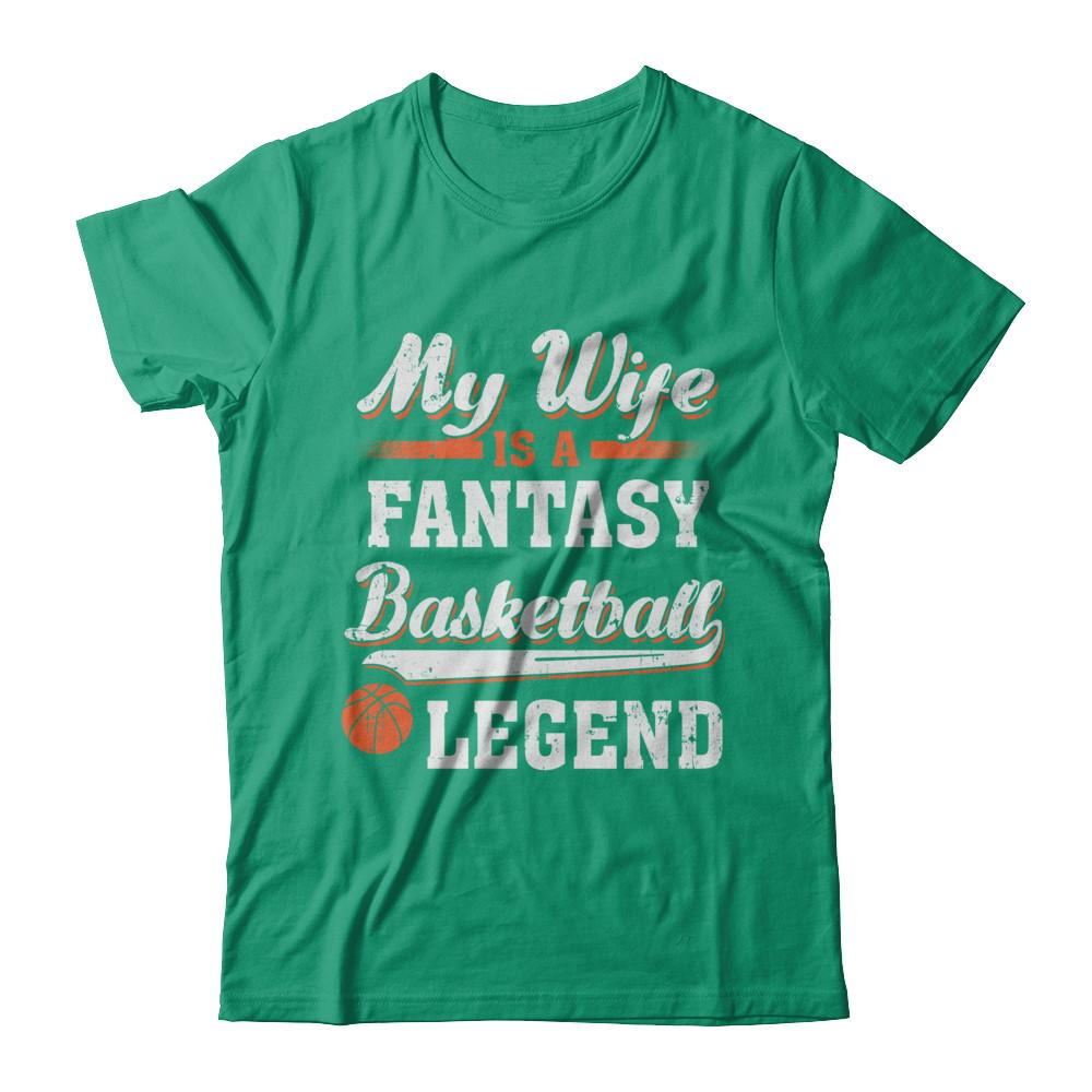 My Wife Is A Fantasy Basketball Legend-T-Shirt & Hoodie-Classic T-Shirt-Kelly Green