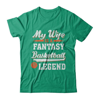 My Wife Is A Fantasy Basketball Legend-T-Shirt & Hoodie-Classic T-Shirt-Kelly Green