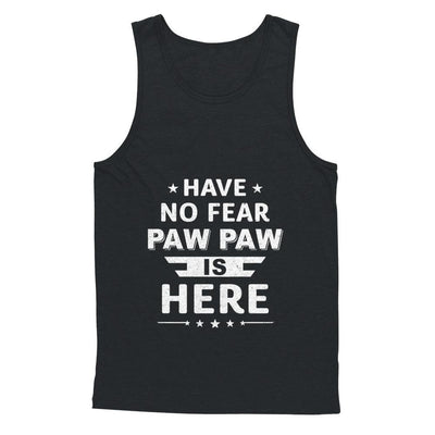 Have No Fear Paw Paw Is Here Father's Day Gift-T-Shirt & Hoodie-Unisex Tank-Black