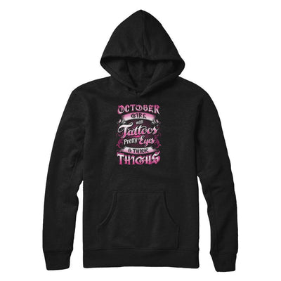 October Girl With Tattoos Pretty Eyes Thick Thighs-T-Shirt & Tank Top-Pullover Hoodie-Black