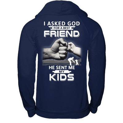 I Asked God For A Best Friend He Sent Me My Kids-T-Shirt & Hoodie-Pullover Hoodie-Navy