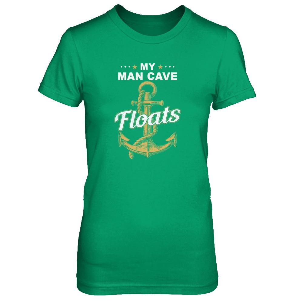 My Man Cave Floats Boat Wife's Sailor-T-Shirt & Tank Top-Women's T-Shirt-Irish Green