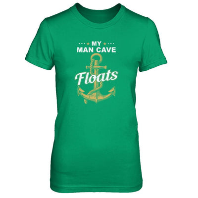 My Man Cave Floats Boat Wife's Sailor-T-Shirt & Tank Top-Women's T-Shirt-Irish Green