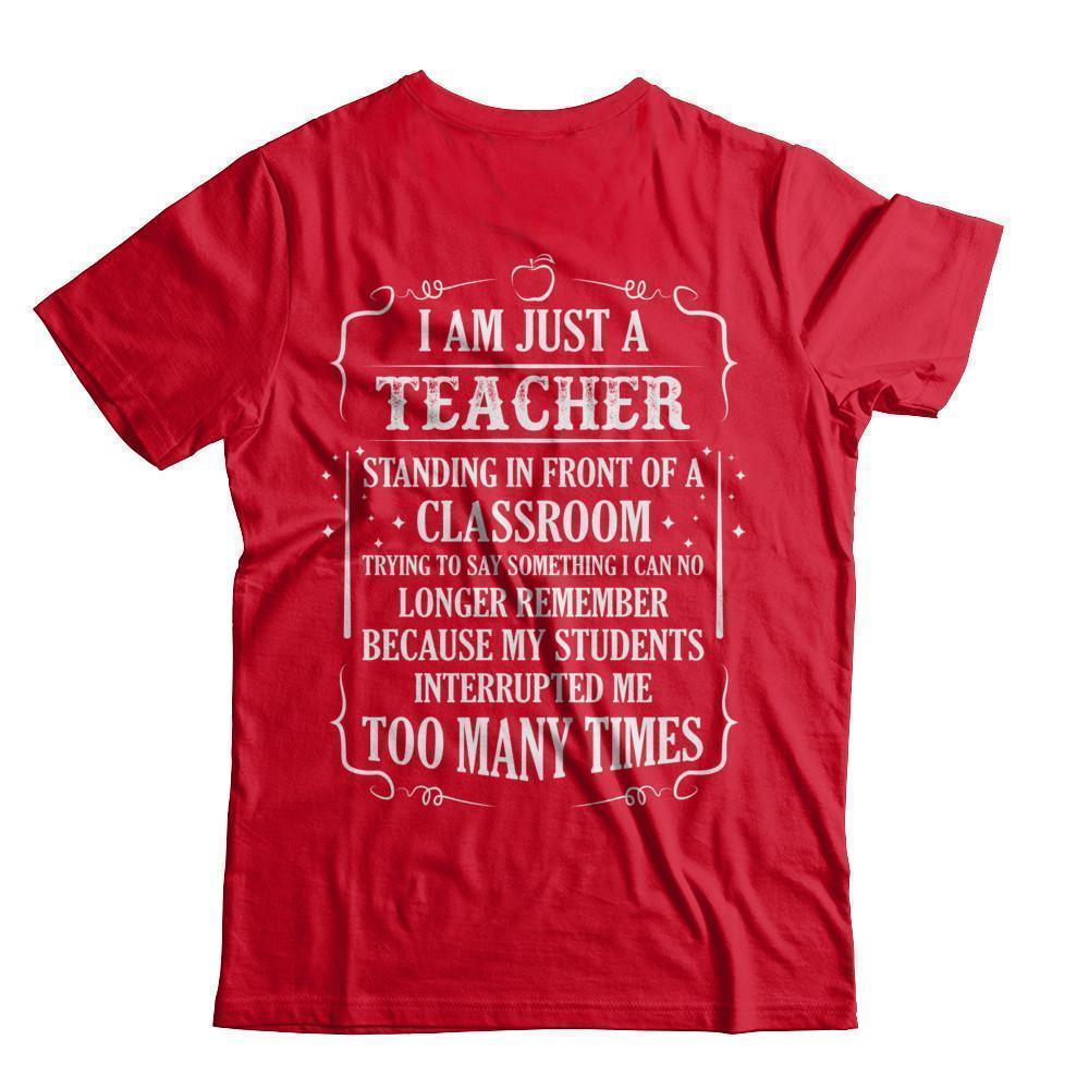 I'm Just A Teacher Standing In Front Of A Classroom-T-Shirt & Hoodie-Premium T-Shirt-Red