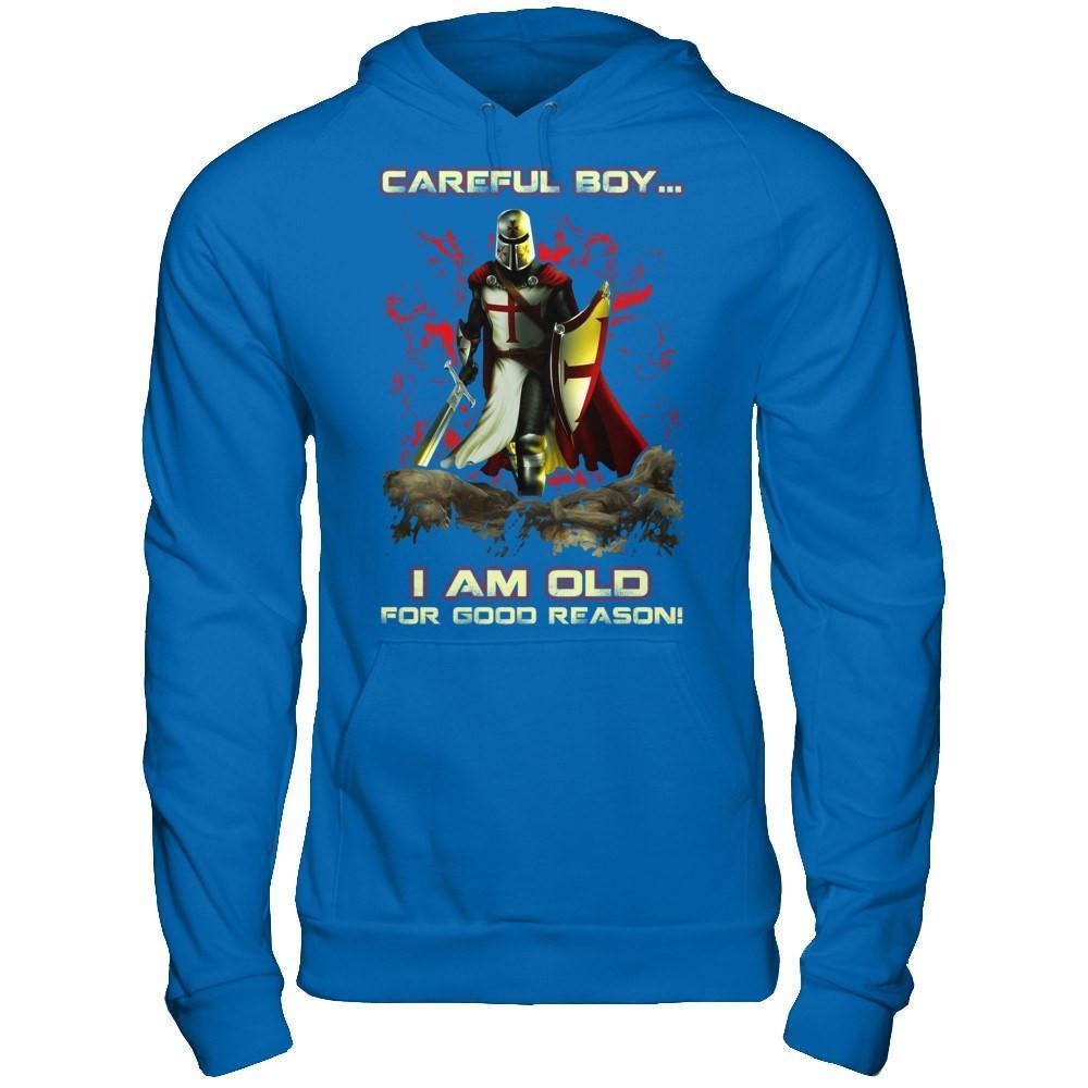 Knight Templar Careful Boy I'm Old For Good Reason-T-Shirt & Hoodie-Pullover Hoodie-Royal