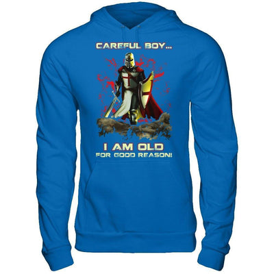 Knight Templar Careful Boy I'm Old For Good Reason-T-Shirt & Hoodie-Pullover Hoodie-Royal
