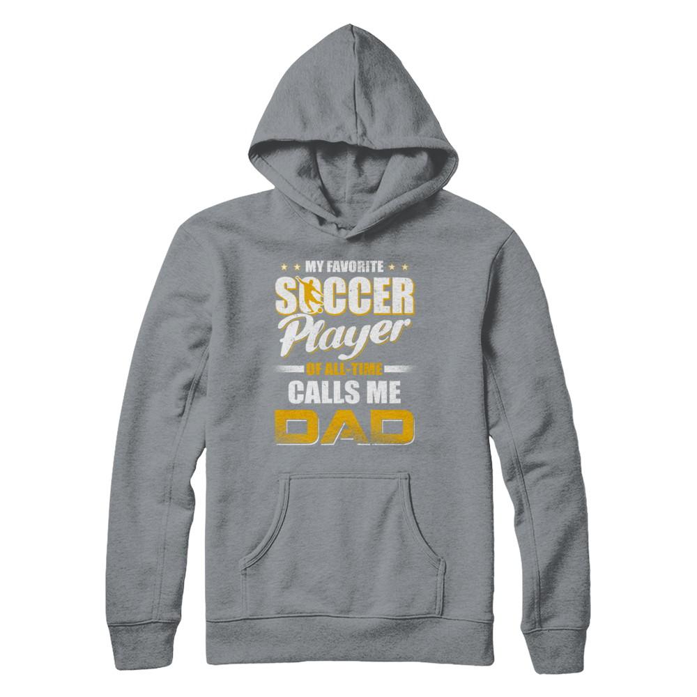 My Favorite Soccer Player Calls Me Dad Soccer-T-Shirt & Hoodie-Pullover Hoodie-Light Steel