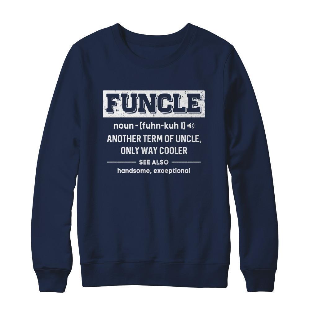 Funcle Definition Funny Uncle Gift-T-Shirt & Sweatshirt-Crewneck Sweatshirt-Navy