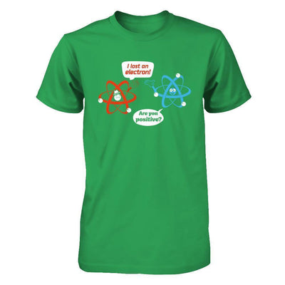I Lost An Electron Are You Positive-T-Shirt & Hoodie-Premium T-Shirt-Kelly Green