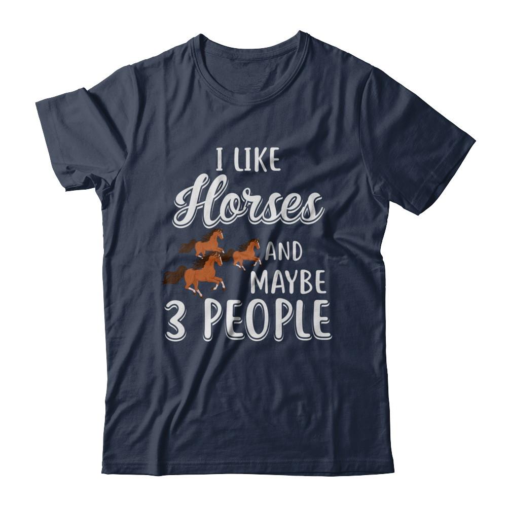 I Like Horses And Maybe 3 People-T-Shirt & Hoodie-Classic T-Shirt-Navy