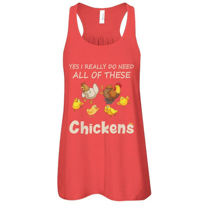Yes I Really Do Need All These Chickens Funny Farmers-T-Shirt & Tank Top-Women's Flowy Racerback Tank-Red