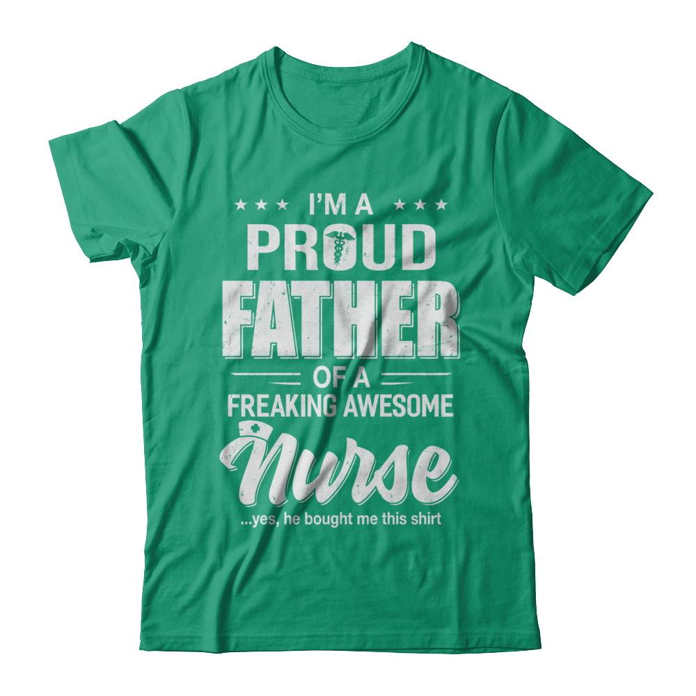 I'm A Proud Father From Awesome Nurse Son Dad-T-Shirt & Hoodie-Classic T-Shirt-Kelly Green