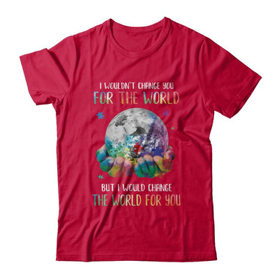I Would Change The World For You Autism Awareness-T-Shirt & Hoodie-Classic T-Shirt-Red