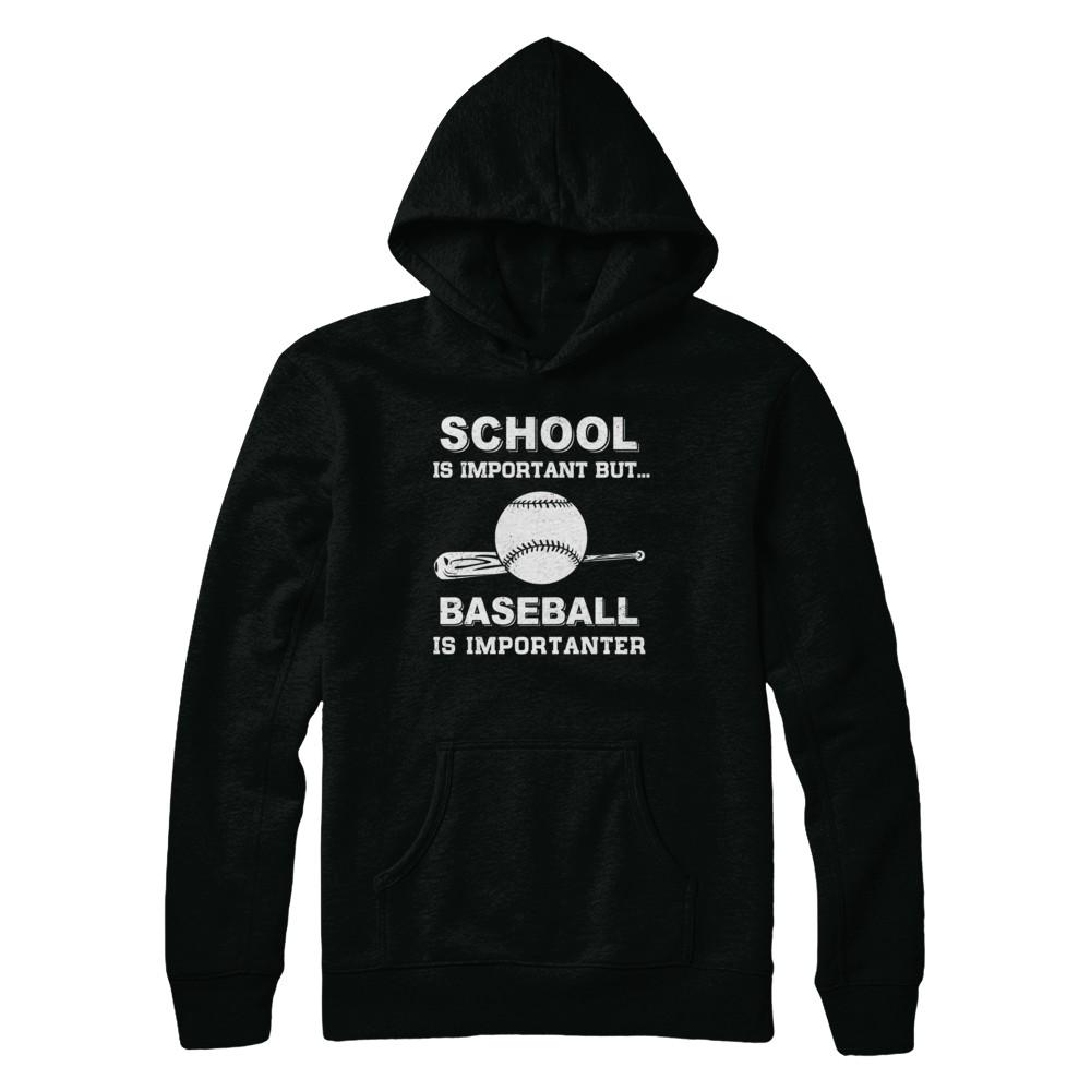 School Important Baseball Is Importanter Gift-T-Shirt & Hoodie-Pullover Hoodie-Black