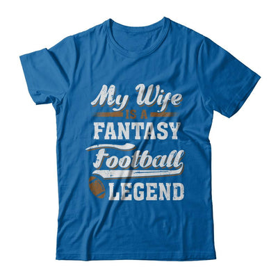 My Wife Is A Fantasy Football Legend-T-Shirt & Hoodie-Classic T-Shirt-Royal
