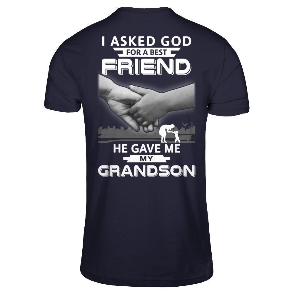 I Asked God For A Best Friend He Gave Me My Grandson-T-Shirt & Hoodie-Premium T-Shirt-Midnight Navy