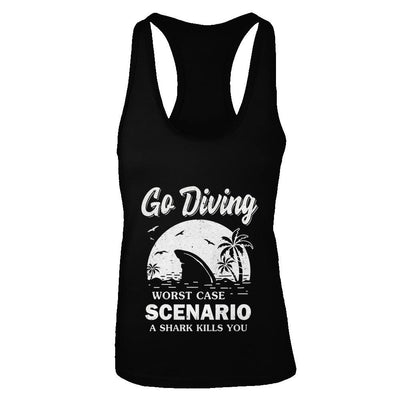 Funny Go Diving Worst Case Scenario A Shark Kills You-T-Shirt & Tank Top-Women's Ideal Racerback Tank-Black