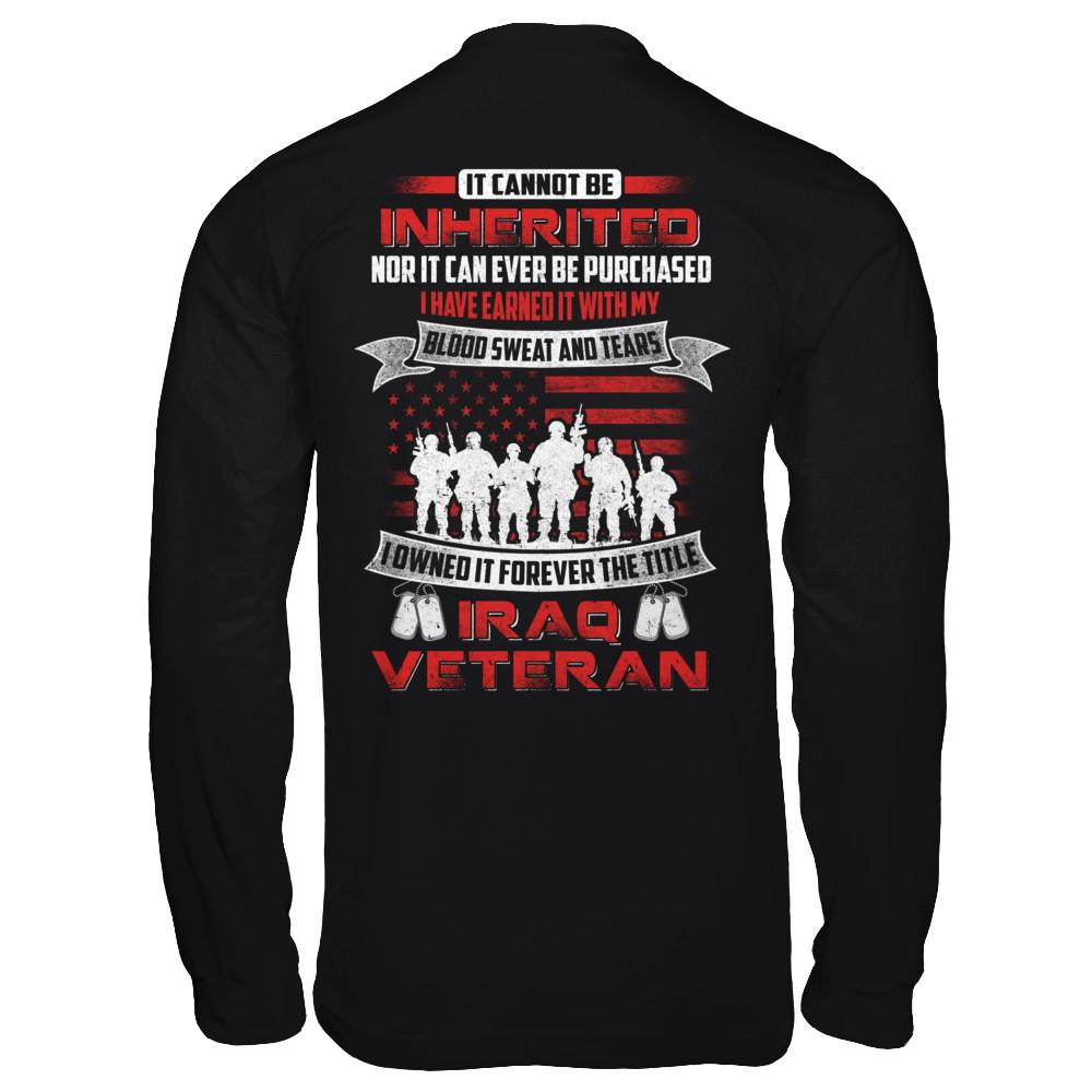 It Cannot Be Inherited I Owned It Forever The Title Iraq Veteran-T-Shirt & Hoodie-Long Sleeve T-Shirt-Black