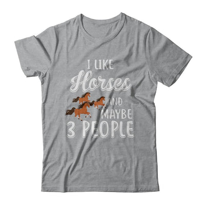 I Like Horses And Maybe 3 People-T-Shirt & Hoodie-Classic T-Shirt-Sport Grey