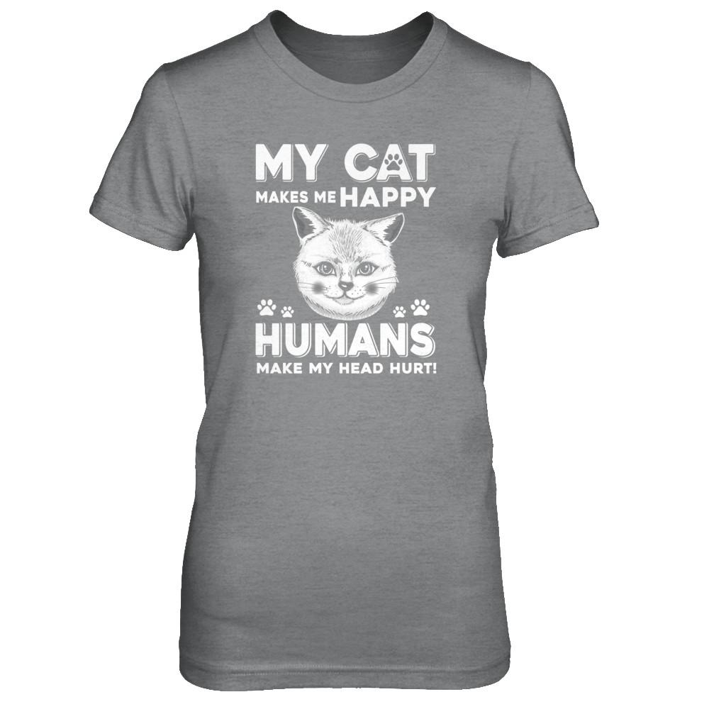 My Cat Makes Me Happy Humans Make My Head Hurt-T-Shirt & Tank Top-Women's T-Shirt-Sport Grey