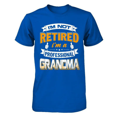 I'm Not Retired I'm A Professional Grandma-T-Shirt & Hoodie-Premium T-Shirt-Royal