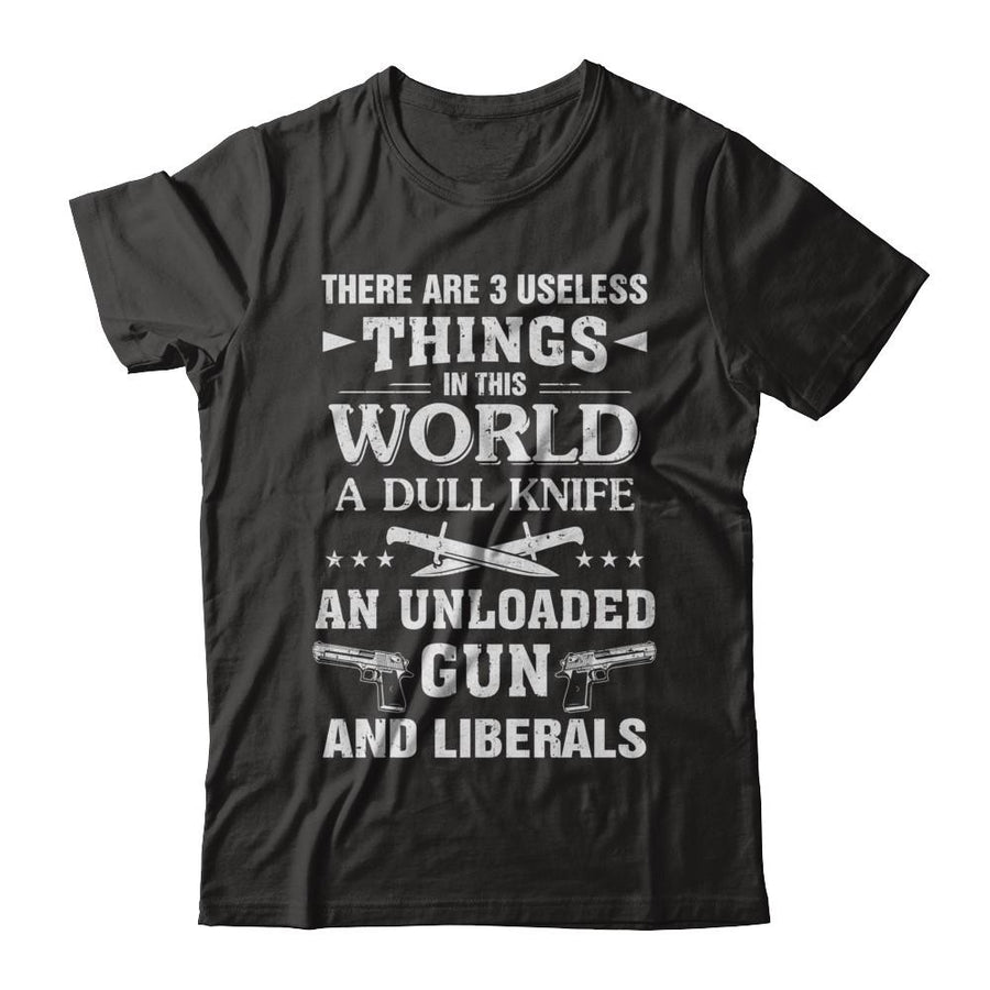3 Useless Things Knight Gun Liberals Politics-T-Shirt & Hoodie-Classic T-Shirt-Black