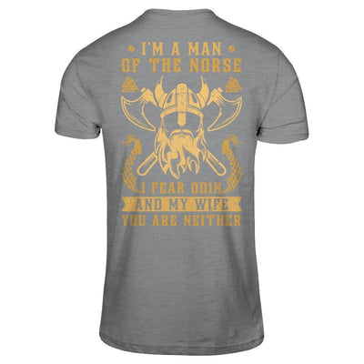 Viking I Am The Man Of The Norse I Fear Odin And My Wife-T-Shirt & Hoodie-Classic T-Shirt-Sport Grey