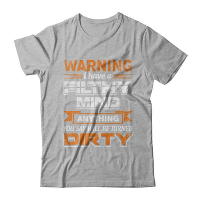 I Have A Filthy Mind Anything You Say Will Be Turned Dirty-T-Shirt & Hoodie-Premium T-Shirt-Heather Gray
