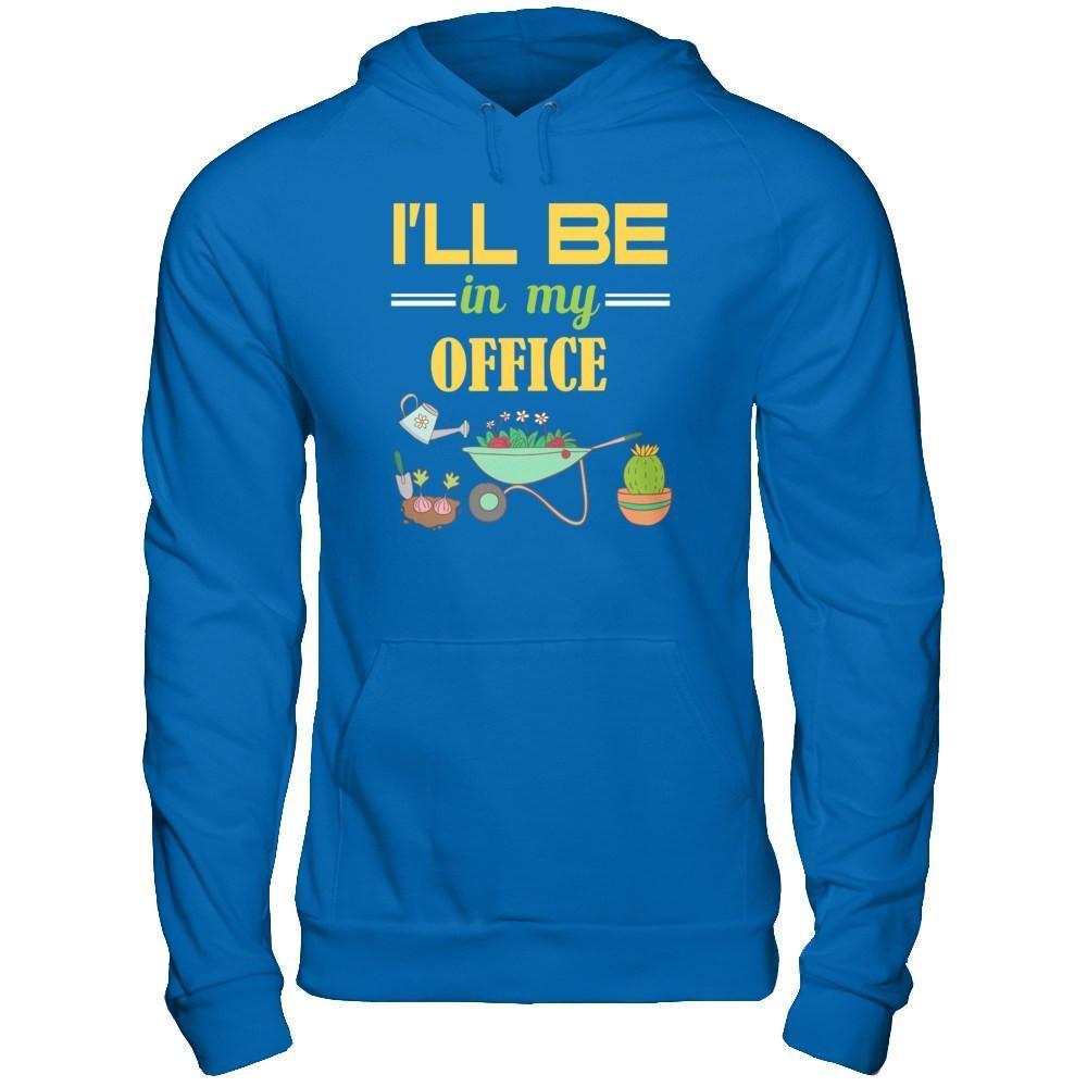 I'll Be In My Office Gardener-T-Shirt & Hoodie-Pullover Hoodie-Royal