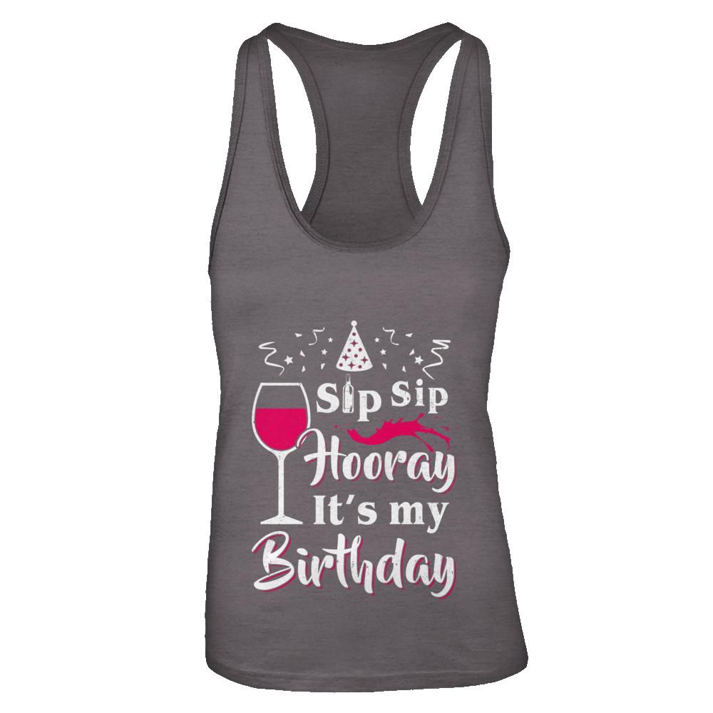 Wine Sip Sip Hooray It's My Birthday-T-Shirt & Tank Top-Women's Ideal Racerback Tank-Dark Grey