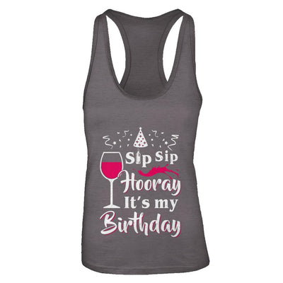 Wine Sip Sip Hooray It's My Birthday-T-Shirt & Tank Top-Women's Ideal Racerback Tank-Dark Grey